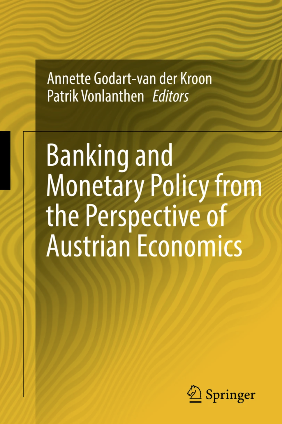 Banking and Monetary Policy from the Perspective of Austrian Economics